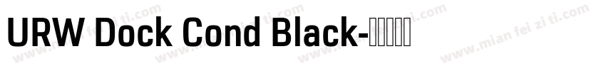URW Dock Cond Black字体转换